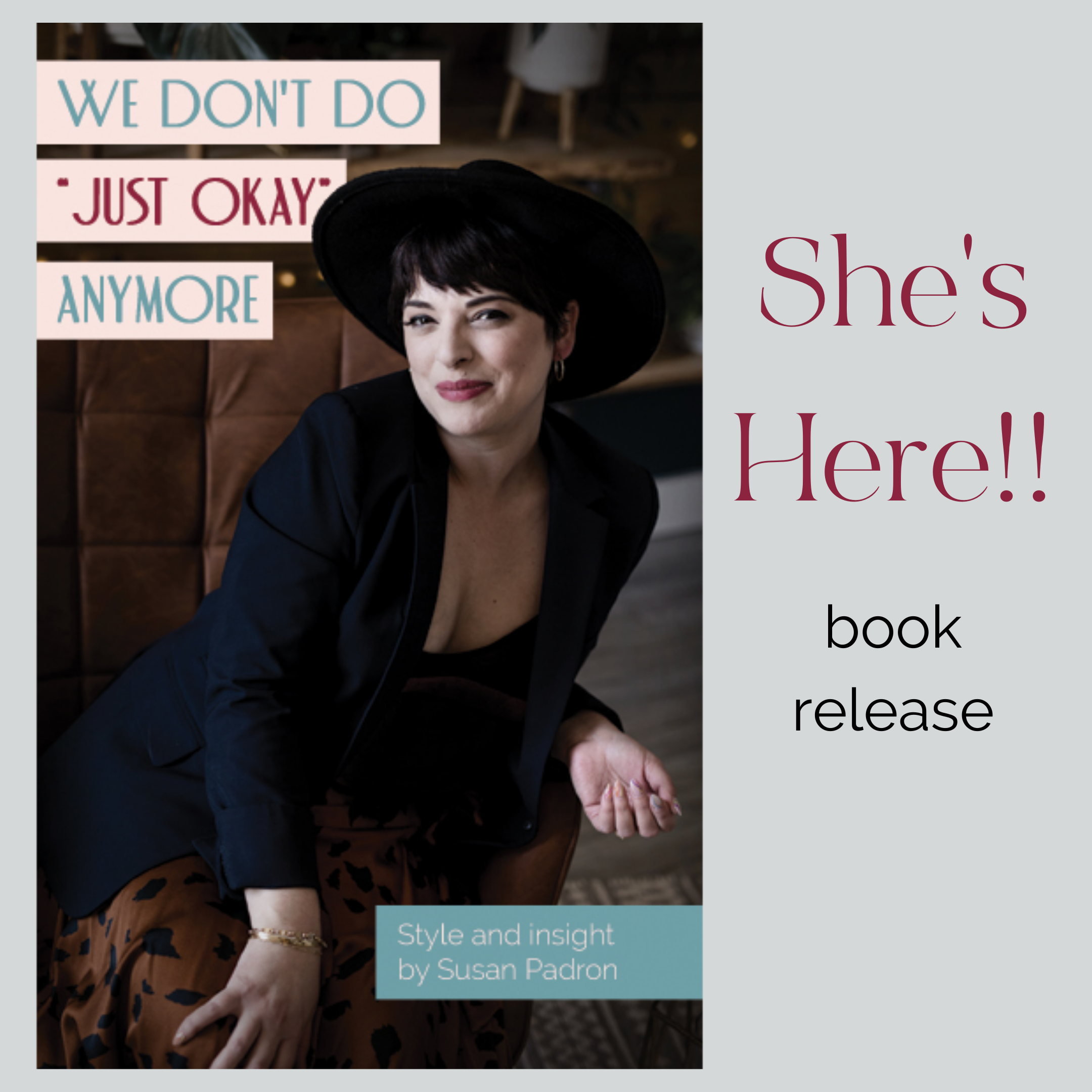 Book Release: We Don't Do "Just Okay" Anymore Style and insight by Susan Padron