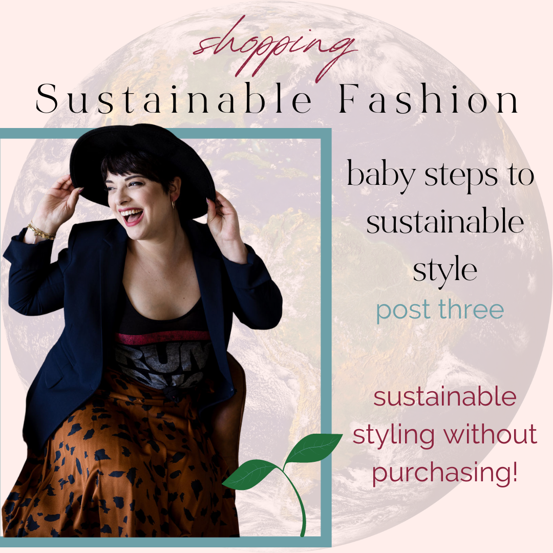 Shopping Sustainable Fashion: Sustainable Styling Without Purchasing