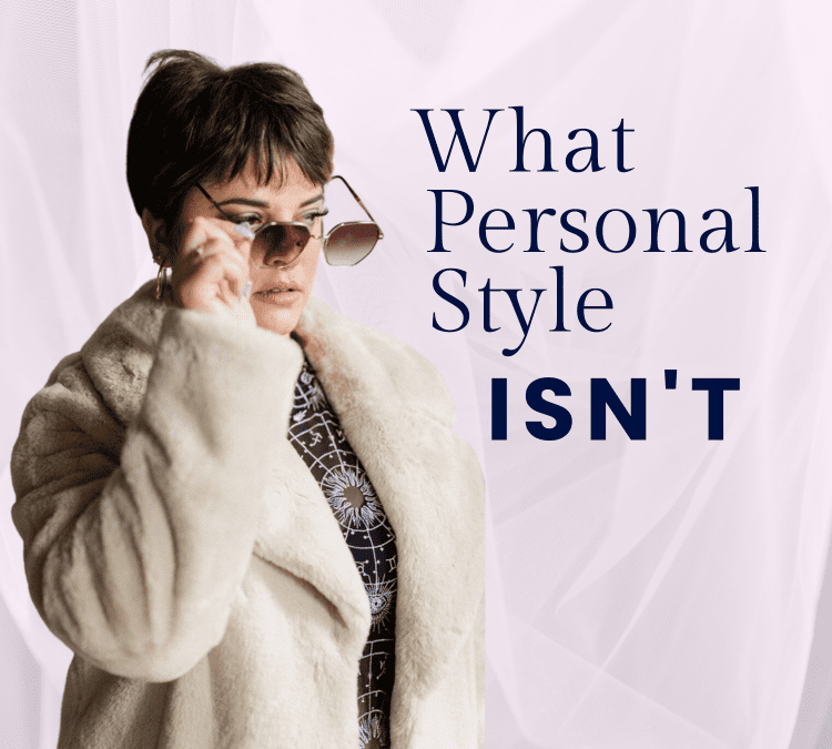 What Personal Style Isn't