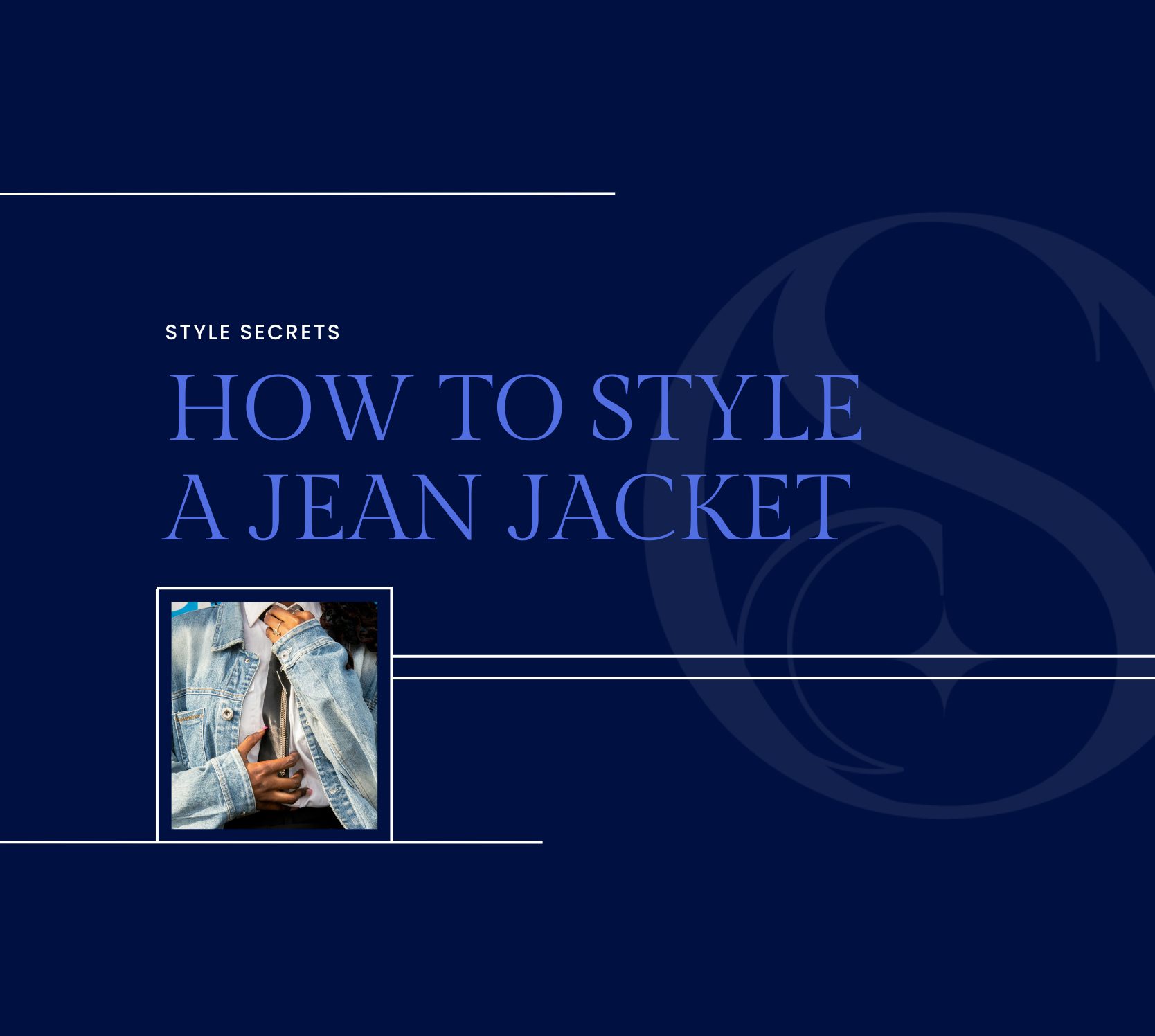 cover image for a blog about how to style a jean jacket